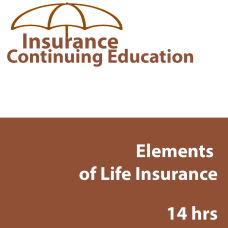 14hr Life CE - Elements of Life Insurance