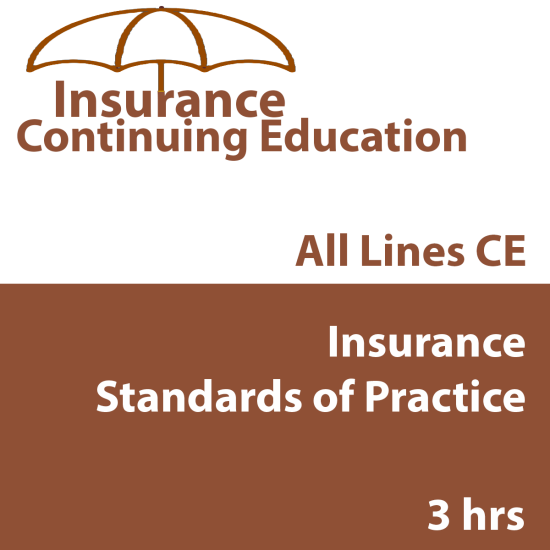 3 hr CE - Insurance Standards of Practice (INSCE004b)