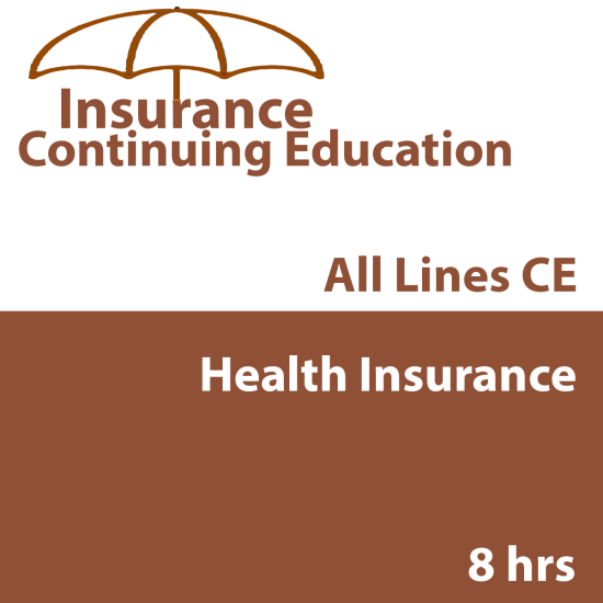 8 hr All Lines CE - Health Insurance 8 hr All Lines CE - Health Insurance